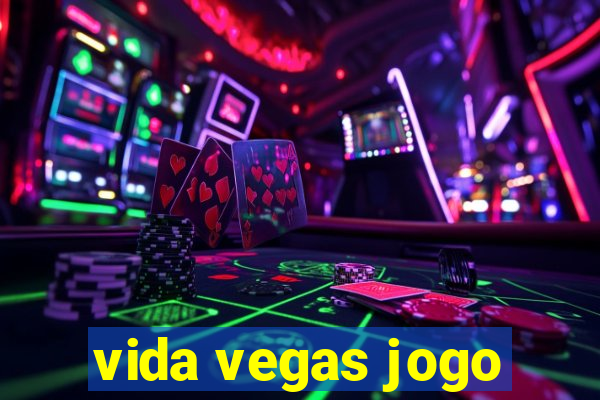 vida vegas jogo